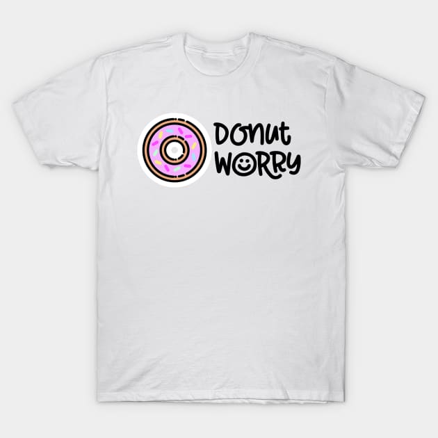 Donut Worry T-Shirt by Pulpixel